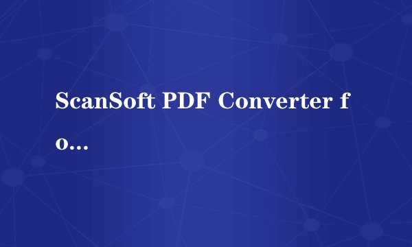 ScanSoft PDF Converter for Microsoft Word 是什么意思